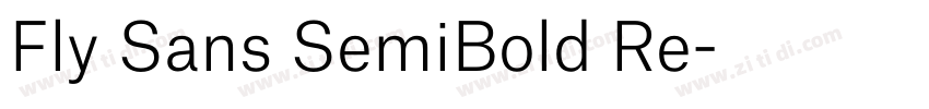 Fly Sans SemiBold Re字体转换 Fly Sans SemiBold Re字体转换